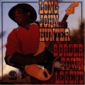 Long John Hunter - Border Town Legend Long John Hunter - Border Town Legend